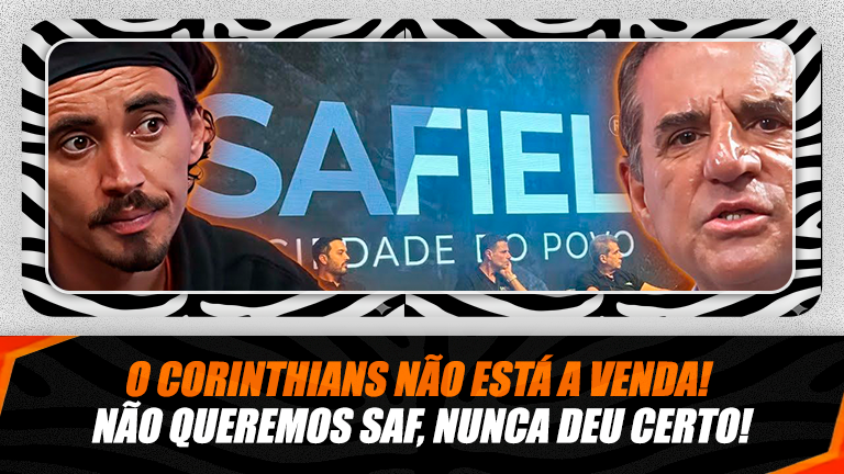 O CORINTHIANS NÃO ESTÁ A VENDA! NÃO QUEREMOS SAF, NUNCA DEU CERTO!