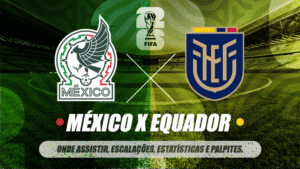 México-x-Equador