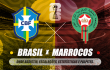 BRASIL X MARROCOS