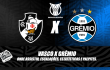 Vasco x Grêmio